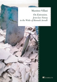 On extension. Jean-Luc Nancy in the Wake of Hannah Arendt - Librerie.coop