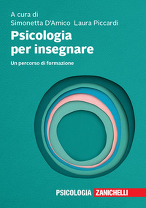 Psicologia per insegnare. Un percorso di formazione - Librerie.coop Psicologia per insegnare. Un percorso di formazione - Librerie.coop
