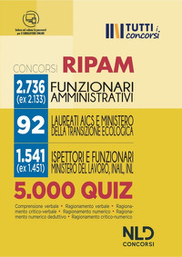 5000 quiz di logica RIPAM. Oltre 5000 quiz per la prova scritta dei concorsi 2736 Funzionari Amministrativi + 92 Agenzia Italiana Ministero della Transizione Italiana + 1541 Ispettori e Funzionari del Lavoro Inail e INL - Librerie.coop 5000 quiz di logica RIPAM. Oltre 5000 quiz per la prova scritta dei concorsi 2736 Funzionari Amministrativi + 92 Agenzia Italiana Ministero della Transizione Italiana + 1541 Ispettori e Funzionari del Lavoro Inail e INL - Librerie.coop
