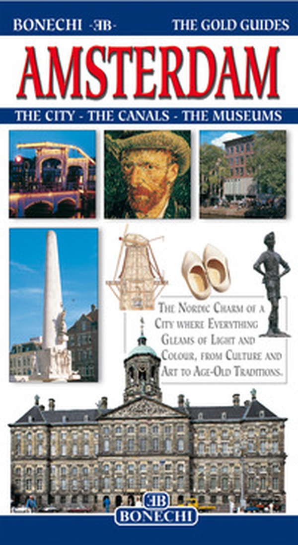 Amsterdam. The city, the canals, the museums - Librerie.coop Amsterdam. The city, the canals, the museums - Librerie.coop