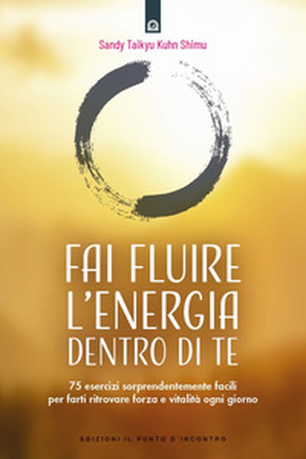 Fai fluire l'energia dentro di te. 75 esercizi sorprendentemente facili per farti ritrovare forza e vitalità ogni giorno - Librerie.coop Fai fluire l'energia dentro di te. 75 esercizi sorprendentemente facili per farti ritrovare forza e vitalità ogni giorno - Librerie.coop