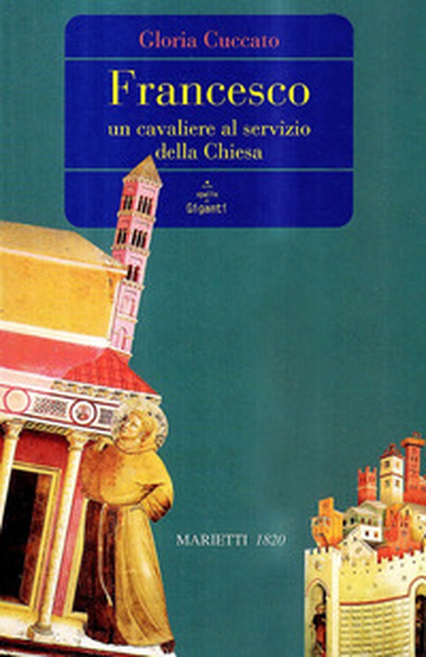 Francesco. Un cavaliere al servizio della Chiesa - Librerie.coop Francesco. Un cavaliere al servizio della Chiesa - Librerie.coop