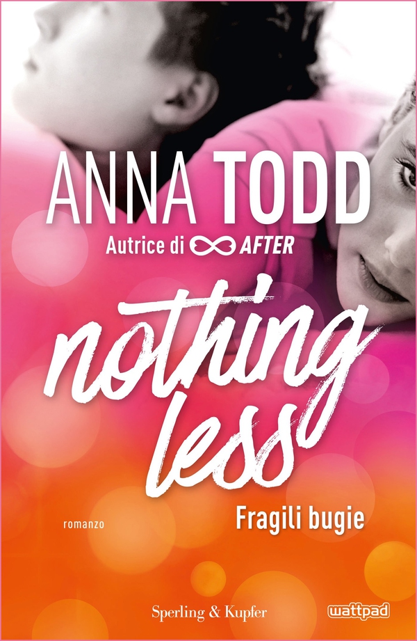 Nothing less - 1. Fragili bugie - Librerie.coop Nothing less - 1. Fragili bugie - Librerie.coop