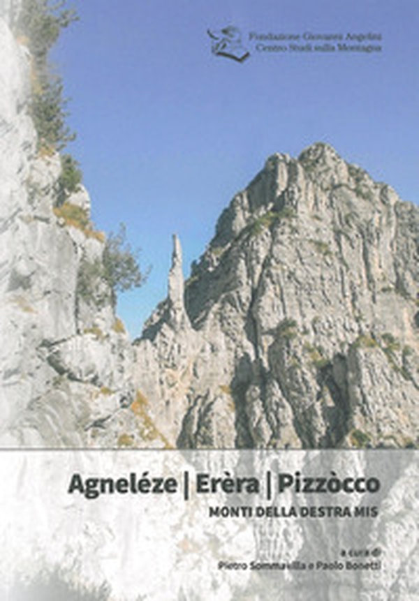 Agneléze Erèra Pizzòcco. Monti della destra Mis - Librerie.coop Agneléze Erèra Pizzòcco. Monti della destra Mis - Librerie.coop