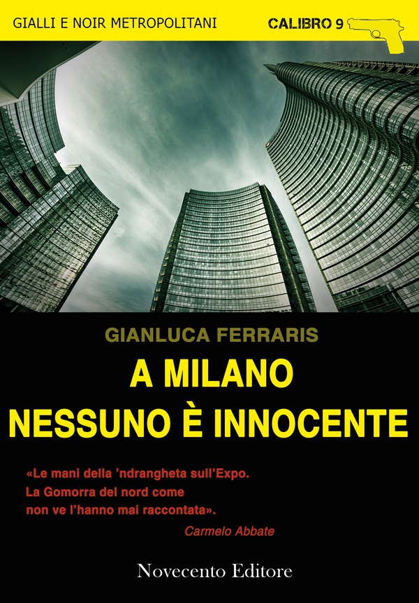A Milano nessuno è innocente - Librerie.coop A Milano nessuno è innocente - Librerie.coop