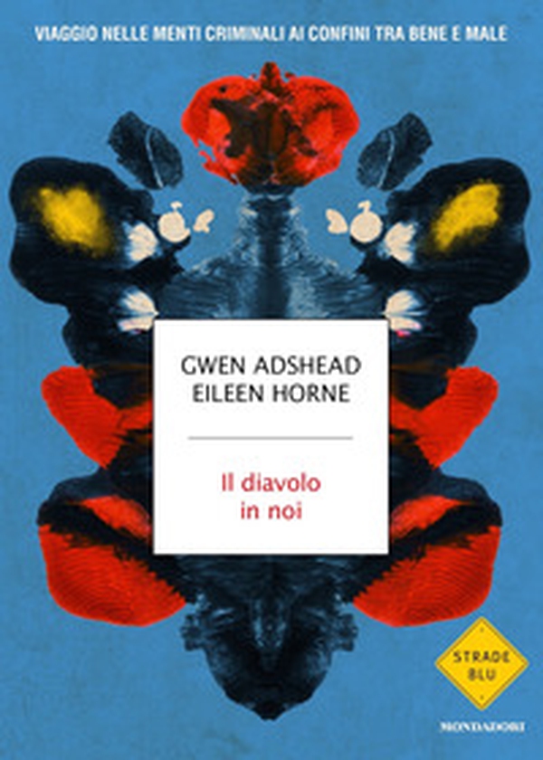 Il diavolo in noi. Viaggio nelle menti criminali ai confini tra bene e male - Librerie.coop Il diavolo in noi. Viaggio nelle menti criminali ai confini tra bene e male - Librerie.coop
