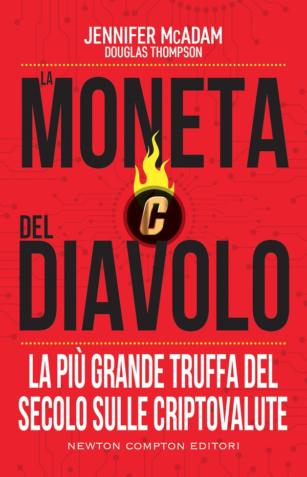 La moneta del diavolo. La più grande truffa del secolo sulle criptovalute - Librerie.coop La moneta del diavolo. La più grande truffa del secolo sulle criptovalute - Librerie.coop