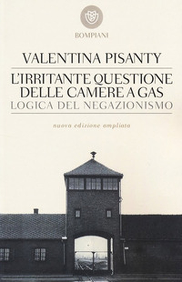 L'irritante questione delle camere a gas. Logica del negazionismo - Librerie.coop L'irritante questione delle camere a gas. Logica del negazionismo - Librerie.coop