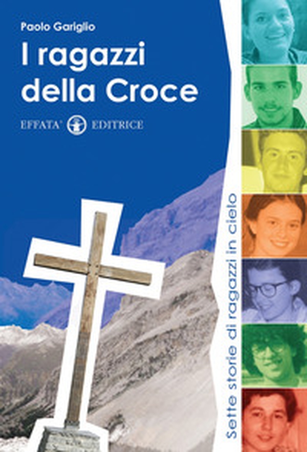 I ragazzi della croce. Sette storie di ragazzi in cielo - Librerie.coop I ragazzi della croce. Sette storie di ragazzi in cielo - Librerie.coop