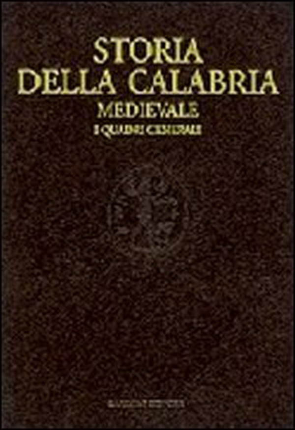 Storia della Calabria medievale. I quadri generali - Librerie.coop Storia della Calabria medievale. I quadri generali - Librerie.coop