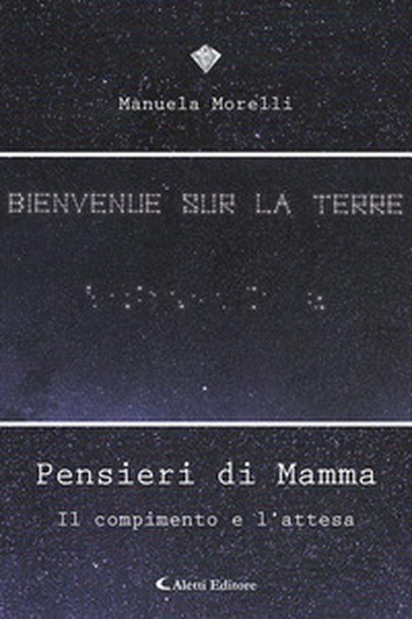 Pensieri di mamma. Il compimento e l'attesa - Librerie.coop Pensieri di mamma. Il compimento e l'attesa - Librerie.coop