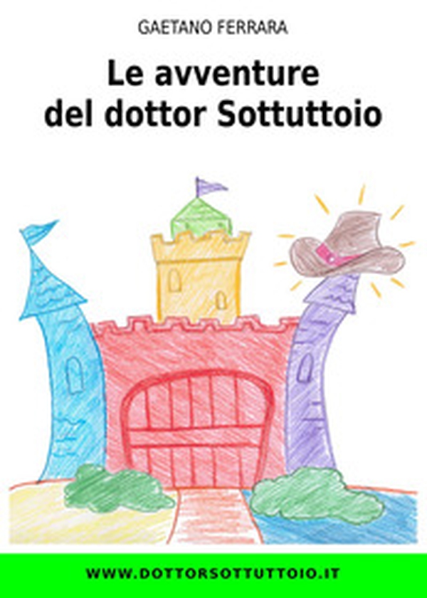 Le avventure del dottor Sottuttoio - Librerie.coop Le avventure del dottor Sottuttoio - Librerie.coop