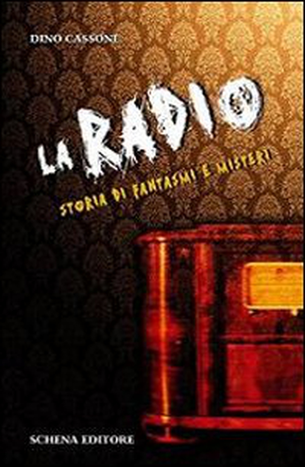 La radio. Storia di fantasmi e misteri - Librerie.coop La radio. Storia di fantasmi e misteri - Librerie.coop