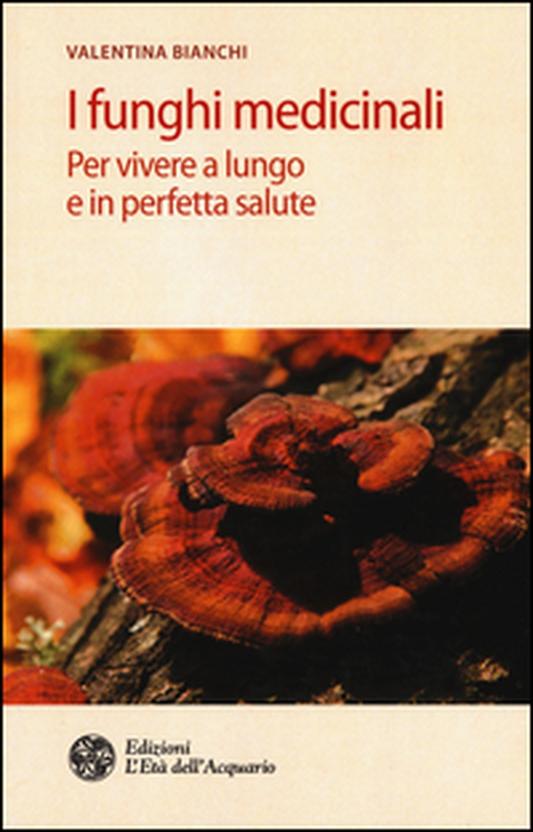 I funghi medicinali. Per vivere a lungo in perfetta salute - Librerie.coop I funghi medicinali. Per vivere a lungo in perfetta salute - Librerie.coop