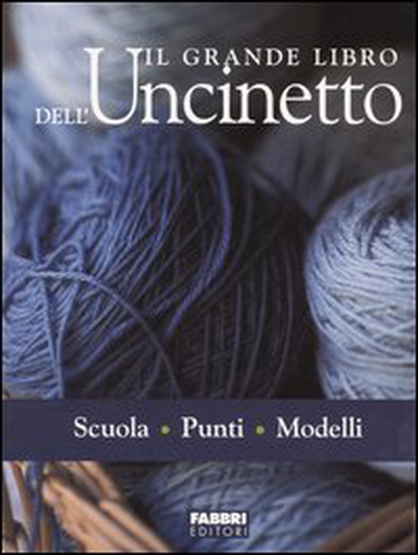 Il grande libro dell'uncinetto - Librerie.coop Il grande libro dell'uncinetto - Librerie.coop