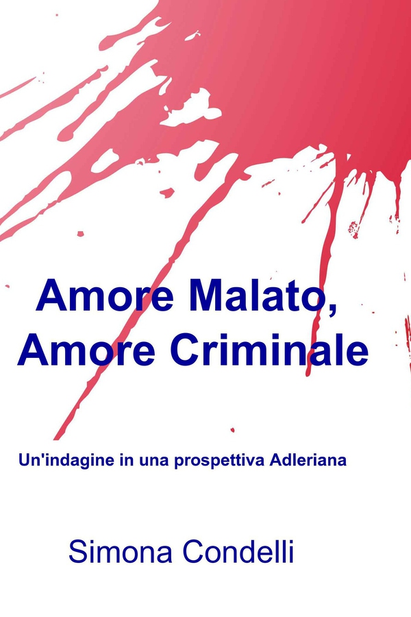 Amore Malato, Amore criminale - Librerie.coop Amore Malato, Amore criminale - Librerie.coop