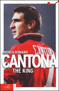 Cantona. The King - Librerie.coop