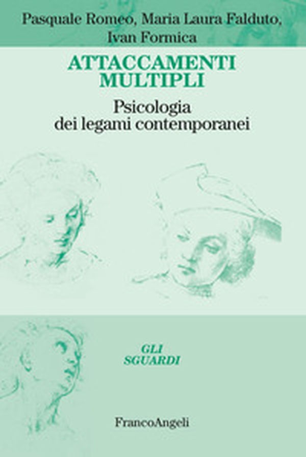 Attaccamenti multipli. Psicologia dei legami contemporanei - Librerie.coop Attaccamenti multipli. Psicologia dei legami contemporanei - Librerie.coop
