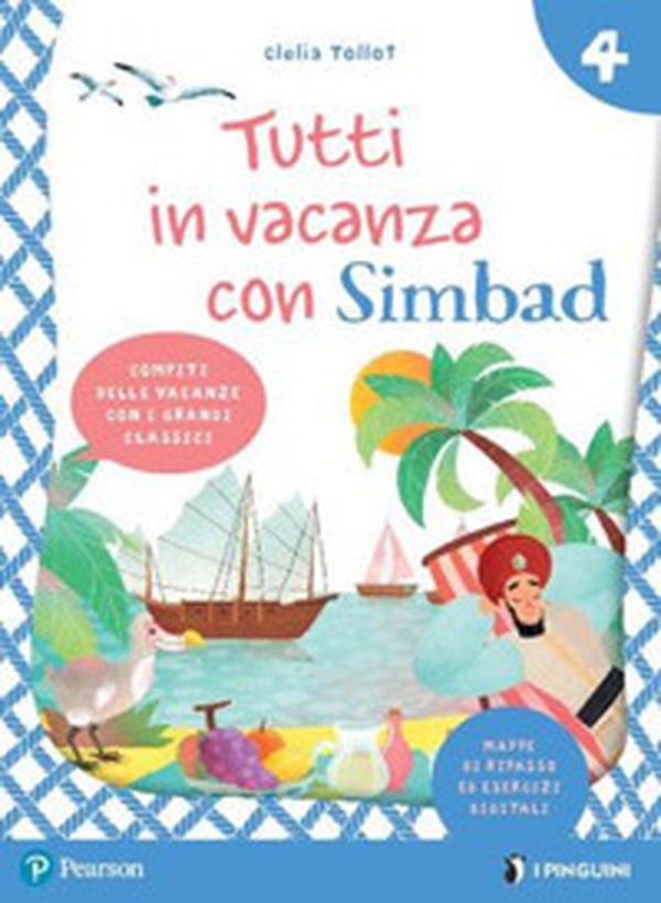 Tutti in vacanza con Simbad. Per la Scuola elementare - Vol. 4 - Librerie.coop Tutti in vacanza con Simbad. Per la Scuola elementare - Vol. 4 - Librerie.coop