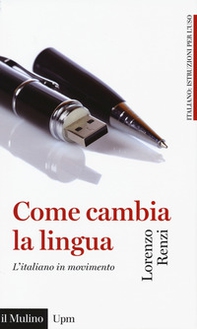 Come cambia la lingua. L'italiano in movimento - Librerie.coop