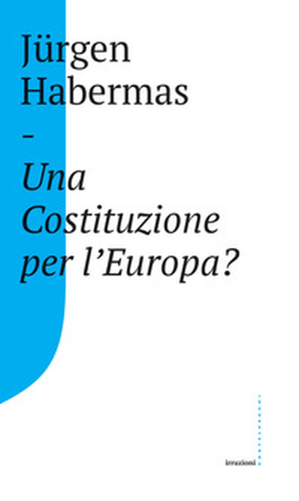 Una Costituzione per l'Europa? - Librerie.coop Una Costituzione per l'Europa? - Librerie.coop