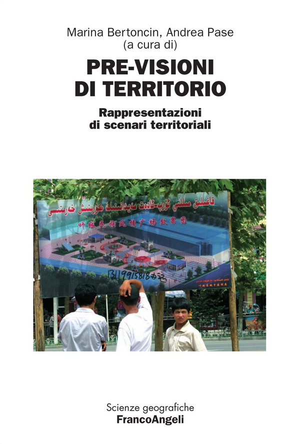 Previsioni di territorio. Rappresentazioni di scenari territoriali. Atti del Convegno di studio internazionale - Rovigo, 14-15 giugno 2007 - Librerie.coop Previsioni di territorio. Rappresentazioni di scenari territoriali. Atti del Convegno di studio internazionale - Rovigo, 14-15 giugno 2007 - Librerie.coop