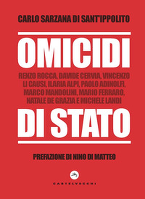 Omicidi di stato. Renzo Rocca, Davide Cervia, Vincenzo Li Causi, Ilaria Alpi, Paolo Adinolfi, Marco Mandolini, Mario Ferraro, Natale De Grazia e Michele Landi - Librerie.coop Omicidi di stato. Renzo Rocca, Davide Cervia, Vincenzo Li Causi, Ilaria Alpi, Paolo Adinolfi, Marco Mandolini, Mario Ferraro, Natale De Grazia e Michele Landi - Librerie.coop