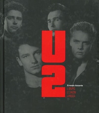 U2. Il gruppo. Le canzoni. La musica - Librerie.coop