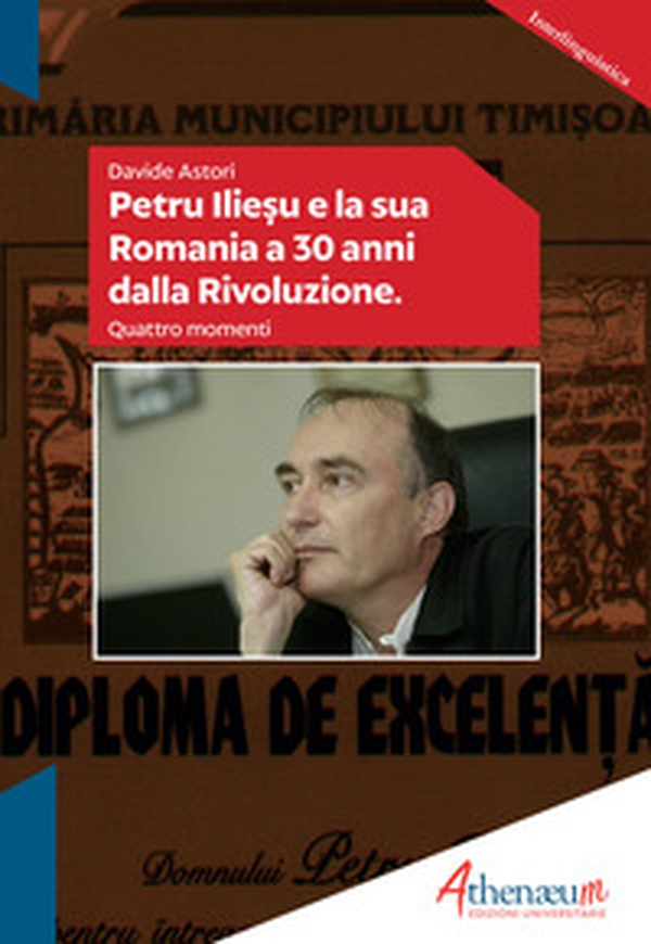 Petru Iliesu e la sua Romania a 30 anni dalla rivoluzione. Quattro momenti - Librerie.coop Petru Iliesu e la sua Romania a 30 anni dalla rivoluzione. Quattro momenti - Librerie.coop