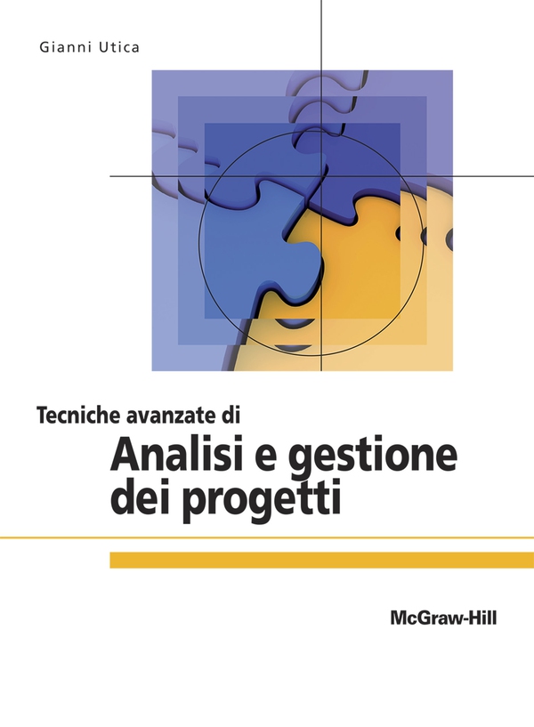 Tecniche avanzate di analisi e gestione dei progetti - Librerie.coop Tecniche avanzate di analisi e gestione dei progetti - Librerie.coop