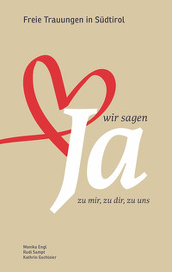 Wir sagen ja. Freie trauung in Südtirol - Librerie.coop Wir sagen ja. Freie trauung in Südtirol - Librerie.coop