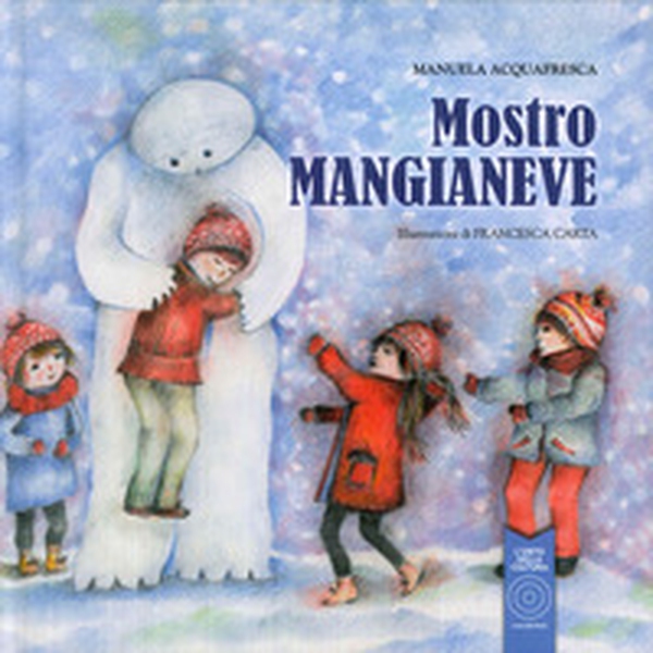 Mostro Mangianeve - Librerie.coop Mostro Mangianeve - Librerie.coop