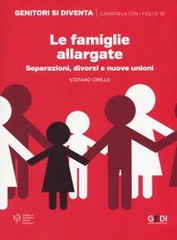 Le famiglie allargate. Separazioni, divorzi e nuove unioni - Librerie.coop