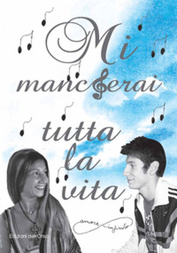 Mi mancherai tutta la vita - Librerie.coop Mi mancherai tutta la vita - Librerie.coop