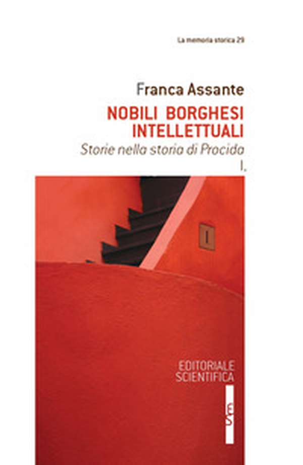 Nobili, borghesi, intellettuali. Storie nella storia di Procida - Vol. 1 - Librerie.coop Nobili, borghesi, intellettuali. Storie nella storia di Procida - Vol. 1 - Librerie.coop