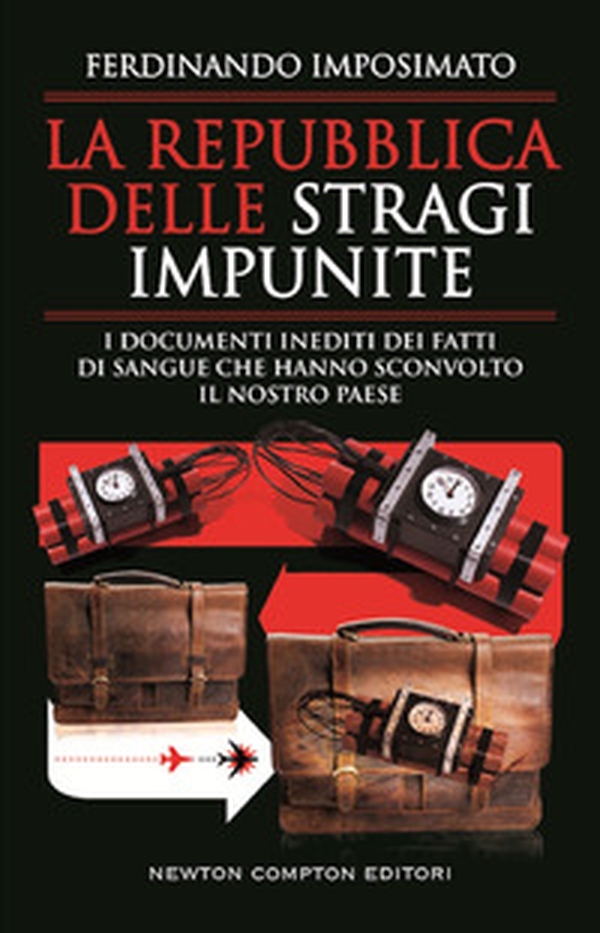 La Repubblica delle stragi impunite. I documenti inediti dei fatti di sangue che hanno sconvolto il nostro Paese - Librerie.coop La Repubblica delle stragi impunite. I documenti inediti dei fatti di sangue che hanno sconvolto il nostro Paese - Librerie.coop
