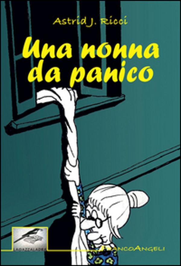 Una nonna da panico - Librerie.coop Una nonna da panico - Librerie.coop