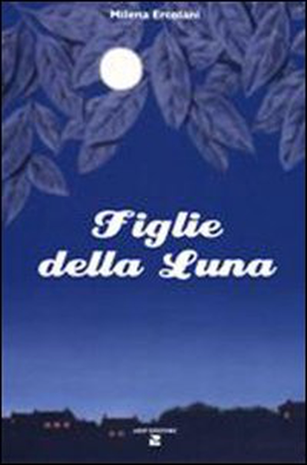 Figlie della luna - Librerie.coop Figlie della luna - Librerie.coop