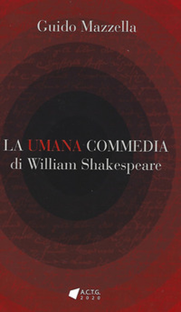 La Umana Commedia di William Shakespeare - Librerie.coop La Umana Commedia di William Shakespeare - Librerie.coop