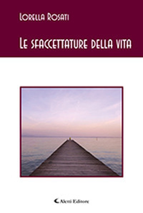Le sfaccettature della vita - Librerie.coop Le sfaccettature della vita - Librerie.coop