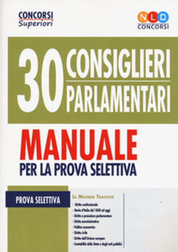 30 consiglieri parlamentari. Manuale per la prova selettiva - Librerie.coop 30 consiglieri parlamentari. Manuale per la prova selettiva - Librerie.coop