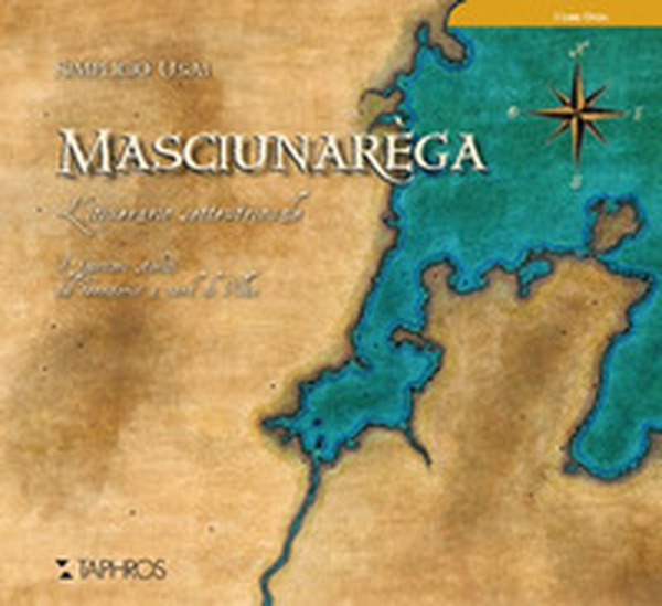 Masciunarèga. L'itinerario settentrionale - Librerie.coop Masciunarèga. L'itinerario settentrionale - Librerie.coop