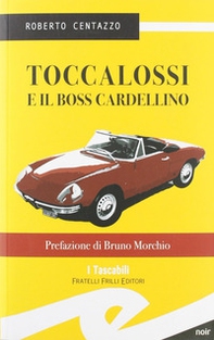 Toccalossi e il boss Cardellino. Genova, 1977 - Librerie.coop