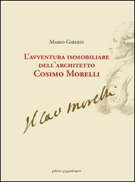 L'avventura immobiliare dell'architetto Cosimo Morelli - Librerie.coop
