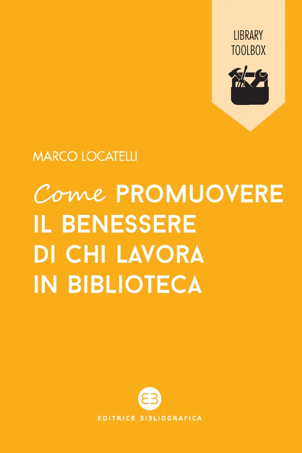 Come promuovere il benessere di chi lavora in biblioteca - Librerie.coop Come promuovere il benessere di chi lavora in biblioteca - Librerie.coop
