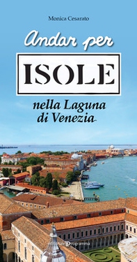 Andar per isole nella Laguna di Venezia - Librerie.coop