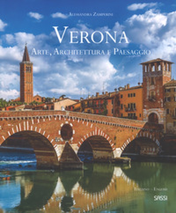 Verona. Arte, architettura e paesaggio. Ediz. italiana e inglese - Librerie.coop Verona. Arte, architettura e paesaggio. Ediz. italiana e inglese - Librerie.coop