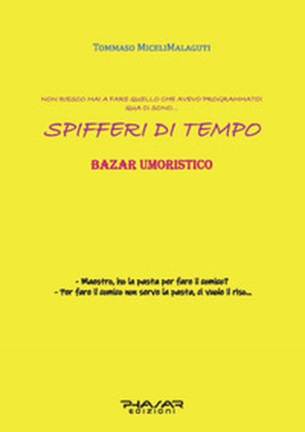 Spifferi di tempo. Bazar umoristico - Librerie.coop Spifferi di tempo. Bazar umoristico - Librerie.coop