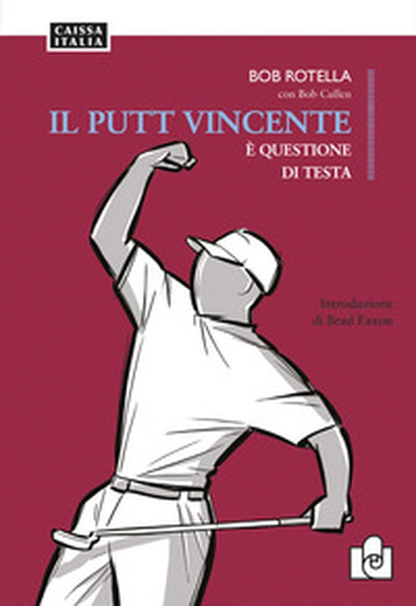 Il putt vincente è questione di testa - Librerie.coop Il putt vincente è questione di testa - Librerie.coop