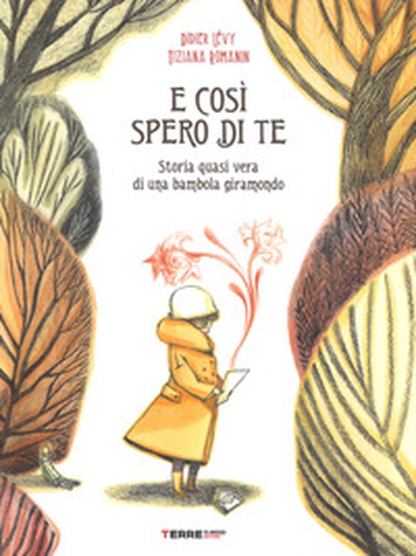 E così spero di te. Storia vera di una bambola giramondo - Librerie.coop E così spero di te. Storia vera di una bambola giramondo - Librerie.coop